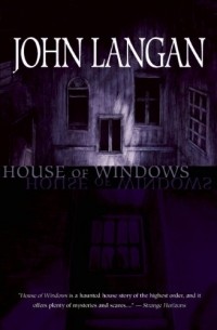 John Langan - House of Windows