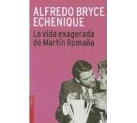 Alfredo Bryce Echenique - La Vida Exagerada de Martin Romana