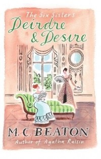 M.C. Beaton - Deirdre and Desire