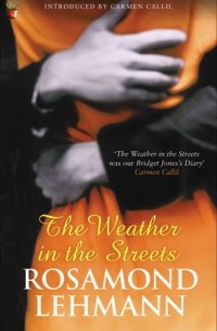 Rosamond Lehmann - The Weather in the Streets