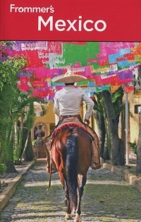  - Frommer's Mexico