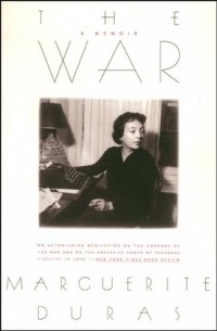 Marguerite Duras - The War: A Memoir