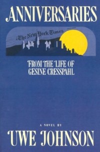 Uwe Johnson - Anniversaries - from the Life of Gesine Cresspahl
