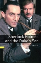  - Sherlock Holmes and the Duke&#039;s Son