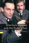  - Sherlock Holmes and the Duke's Son (+ CD-ROM)