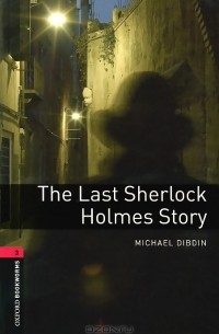 Michael Dibdin - The Last Sherlock Holmes Story (+ 2 CD-ROM)