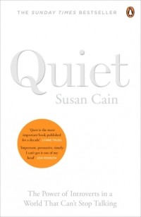 Susan Cain - Quiet: The Power of Introverts in a World That Can't Stop Talking