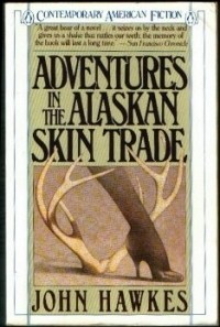 John Hawkes - Adventures in the Alaskan Skin Trade