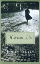 Louis Begley - Wartime Lies