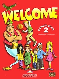  - Welcome 2: Pupil's Book