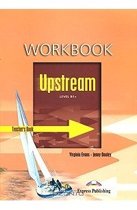  - Upstream: Level B1+: Workbook: Teacher's Book