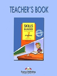 Elizabeth Gray - Skills Builder: Starters 1: Teacher's Book
