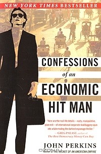 John Perkins - Confessions of an Economic Hit Man