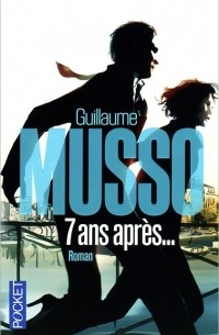 Guillaume Musso - 7 ans après...