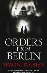 Саймон Толкин - Orders from Berlin