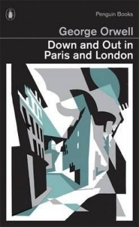 George Orwell - Down and Out in Paris London
