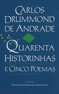 Carlos Drummond De Andrade - Quarenta Historinhas