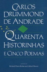 Carlos Drummond De Andrade - Quarenta Historinhas