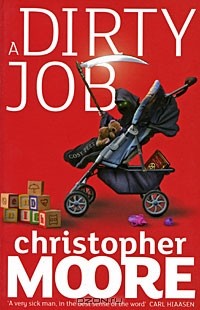 Christopher Moore - A Dirty Job