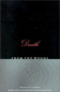 Brigitte Aubert - Death from the Woods