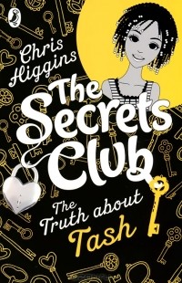 Крис Хиггинс - The Secrets Club: The Truth about Tash
