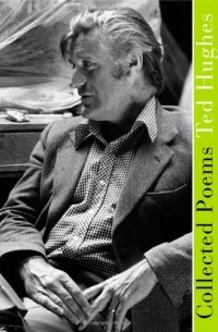 Ted Hughes - Collected Poems