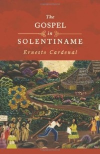 Ernesto Cardenal - GOSPEL OF SOLENTINAME