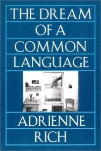 Адриенна Рич - The Dream of a Common Language: Poems 1974-1977