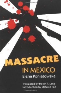 Элена Понятовска - Massacre in Mexico