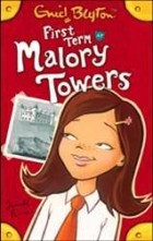 Enid Blyton - First Term at Malory Towers