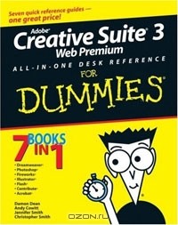  - Adobe Creative Suite 3 Web Premium All-in-One Desk Reference for Dummies