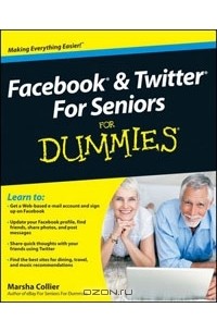 Marsha Collier - Facebook and Twitter For Seniors For Dummies