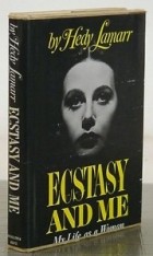 Hedy Lamarr - Ecstasy and Me : My Life As a Woman
