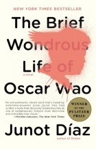 Junot Diaz - The Brief Wondrous Life of Oscar Wao 