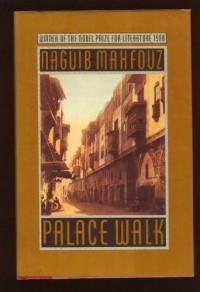 Naguib Mahfouz - Palace Walk