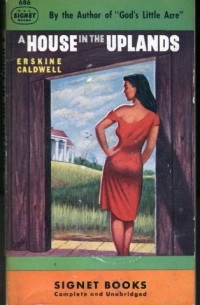 Erskine Caldwell - A House in the Uplands