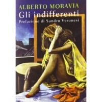 Alberto Moravia - Gli indifferenti