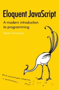 Марейн Хавербеке - Eloquent JavaScript: A Modern Introduction to Programming