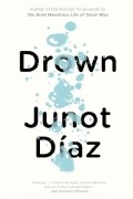 Junot Diaz - Drown 
