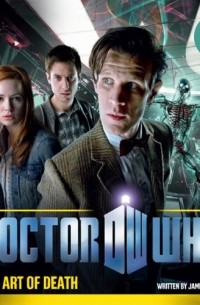 James Goss - Doctor Who: The Art of Death