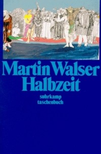 Martin Walser - Halbzeit