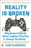 Jane McGonigal - Reality Is Broken: Why Games Make Us Better and How They Can Change the World