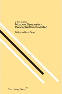 Борис Гройс - Moscow Symposium: Conceptualism Revisited