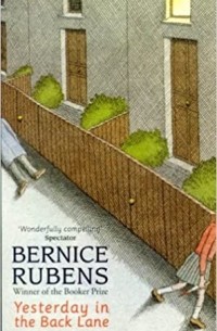 Bernice Rubens - Yesterday in the Back Lane