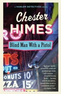 Chester Himes - Blind Man with a Pistol
