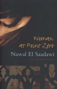 Nawal El Saadawi - Woman at Point Zero