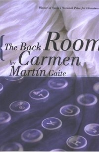 Carmen Martin Gaite - The Back Room