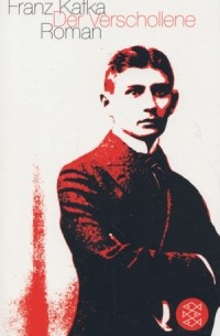 Franz Kafka - Der Verschollene