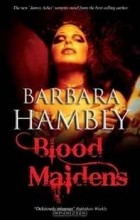 Barbara Hambly - Blood Maidens
