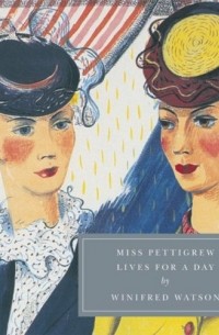 Winifred Watson - Miss Pettigrew Lives for a Day